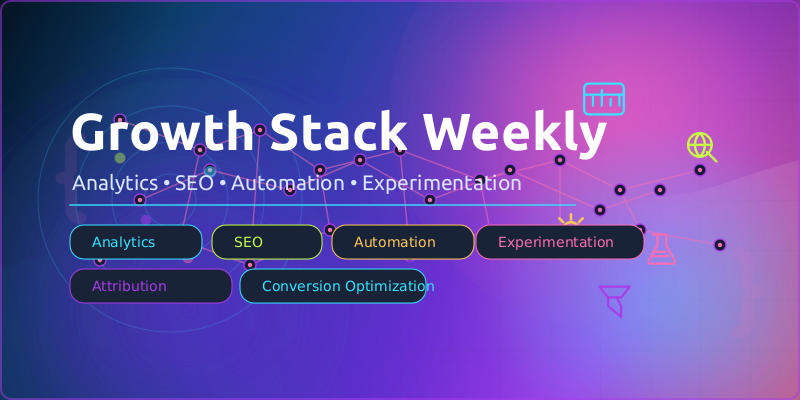 Growth Stack Weekly